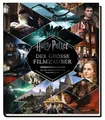 Produktbild: Harry Potter: Der große Filmzauber (Erweiterte, überarbeitete Neuausgabe): Von den kreativen Köpfen der Harry Potter-Filme