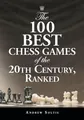 Produktbild: The 100 Best Chess Games of the 20th Century, Ranked