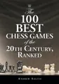 Produktbild: Andrew Soltis The 100 Best Chess Games of the 20th Century, Ranked (Taschenbuch)