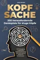 Produktbild: Kopfsache: 200 herausfordernde Denkspiele für kluge Köpfe. Gehirnjogging, Logikspiele, Gedächtnistraining und viele weitere Rätsel für Erwachsene.