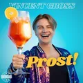 Produktbild: VINCENT GROSS  Prost!  ( Neuheit 02.10.2025 )  CD  NEU & OVP VVK