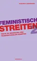 Produktbild: Feministisch streiten 2: Texte zu Bewegung und transnationalen Kämpfen