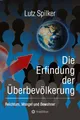 Produktbild: Die Erfindung der Überbevölkerung: Reichtum, Mangel und Bewohner