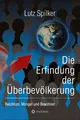 Produktbild: Die Erfindung der Überbevölkerung Lutz Spilker