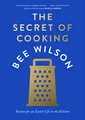Produktbild: The Secret of Cooking: Recipes for an Easier Life in the Kitchen – Awarded Best General Cookbook 2024 by Guild of Food Writers