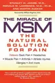 Produktbild: The Miracle of MSM: The Natural Solution for Pai by Jacob, Stanley W. 0425172651