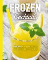 Produktbild: Frozen Cocktails: Over 100 Drinks for Relaxed and Refreshing Entertaining (The Art of Entertaining)