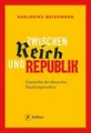 Produktbild: Zwischen Reich und Republik: Geschichte der deutsch... | Buch | Zustand sehr gut