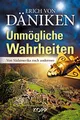 Produktbild: Unmögliche Wahrheiten: Von Südamerika nach anderswo