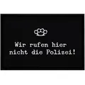 Produktbild: MoonWorks® Fußmatte mit Spruch lustig Wir rufen Hier Nicht die Polizei Ironie Sarkasmus rutschfest & waschbar Weiss 60x40cm