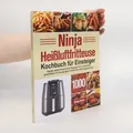 Produktbild: Ninja Heißluftfritteuse Kochbuch für Einsteiger  |  Criney Krain