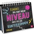 Produktbild: Postkartenkalender 2026: Kommst du auf mein Niveau oder soll ich runterkommen?: Wochenkalender zum Aufstellen, Tischkalender mit Spiralbindung und 53 Postkarten zum Heraustrennen