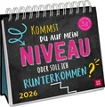 Produktbild: Postkartenkalender 2026: Kommst du auf mein Niveau oder soll ich runterkomm