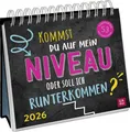 Produktbild: Postkartenkalender 2026: Kommst du auf mein Niveau oder soll ich runterkommen?