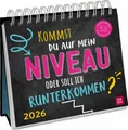 Produktbild: Postkartenkalender 2026: Kommst du auf mein Niveau oder soll ich runterkommen?