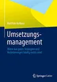 Produktbild: Umsetzungsmanagement: Wieso aus guten Strategien und Veränderungen häufig nichts wird