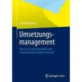 Produktbild: Umsetzungsmanagement Wieso aus guten Strategien und Veränderungen häufig nichts wird