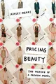 Produktbild: Ashley Mears Pricing Beauty (Taschenbuch) (US IMPORT)