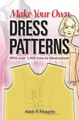 Produktbild: Adele P. Margolis Make Your Own Dress Patterns (Taschenbuch) (US IMPORT)