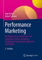Produktbild: Performance Marketing: Der Wegweiser zu einem mess- und steuerbaren Online-Marketing – Einführung in Instrumente, Methoden und Technik