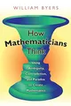 Produktbild: How Mathematicians Think: Using Ambiguity, Contradiction, and Paradox to Create Mathematics