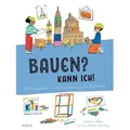 Produktbild: Bauen? Kann ich! (Kunst für Kinder)