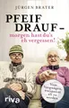 Produktbild: Pfeif drauf – morgen hast du's eh vergessen!