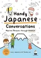 Produktbild: Handy Japanese Conversations: Master Phrases Throug... | Buch | Zustand sehr gut