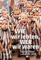 Produktbild: Wie wir lebten, wer wir waren: Geschichten aus der ... | Buch | Zustand sehr gut