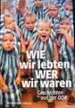 Produktbild: Wie wir lebten,wer wir waren Geschichten aus der DDR Eulenspiegel Verlag