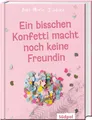 Produktbild: Ein bisschen Konfetti macht noch keine Freundin, Ines Maria Jiménez