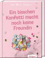 Produktbild: Ein bisschen Konfetti macht noch keine Freundin Ines Maria Jiménez Buch 208 S.