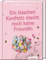 Produktbild: Ein bisschen Konfetti macht noch keine Freundin|Ines Maria Jiménez|Deutsch