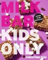 Produktbild: Christina Tosi Milk Bar: Kids Only (Taschenbuch)