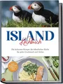 Produktbild: Island Kochbuch: Die leckersten Rezepte der isländischen Küche für jeden Geschmack und Anlass | inkl. Fingerfood, Soßen & Dips