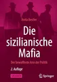 Produktbild: Die sizilianische Mafia: Der bewaffnete Arm der Politik