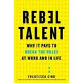 Produktbild: Rebel Talent Why It Pays to Break the Rules at Work and in Life