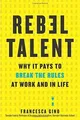Produktbild: Rebel Talent: Why It Pays to Break the Rules at Work and... | Buch | Zustand gut