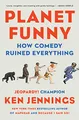 Produktbild: Planet Funny: How Comedy Ruined Everything