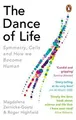 Produktbild: The Dance of Life: Symmetry, Cells and How We Becom... | Buch | Zustand sehr gut