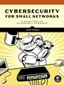 Produktbild: Cybersecurity for Small Networks: A Guide for the Reasonably Paranoid