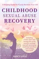 Produktbild: Childhood Sexual Abuse Recovery: A Helpful Guide to Finally Reclaim Your Life (My healing journey, Band 1)