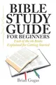 Produktbild: Bible Study Guide for Beginners: Each of the 66 Books Explained for Getting Started (The Bible Study Book)
