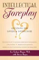Produktbild: Intellectual Foreplay: Questions for Lovers and Lovers-To-Be: A Book of Questions for Lovers and Lovers-To-Be