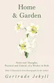 Produktbild: Home and Garden - Notes and Thoughts, Practical and Critical, of a Worker in Both - With 53 Illustrations from Photographs by the Author