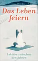 Produktbild: Das Leben feiern: Lektüre zwischen den Jahren | Der ideale Begleiter für einen gelungenen Start ins neue Jahr