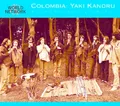Produktbild: Kandru Yaki - Music From the Tropical Rain Forest (World Network Colombia 13)