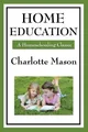 Produktbild: Charlotte Mason Home Education (Taschenbuch)
