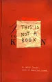 Produktbild: This Is Not A Book: Keri Smith