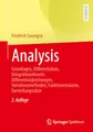 Produktbild: Analysis: Grundlagen, Differentiation, Integrationstheorie, Differentialgleichungen, Variationsmethoden, Funktionenräume, Darstellungssätze